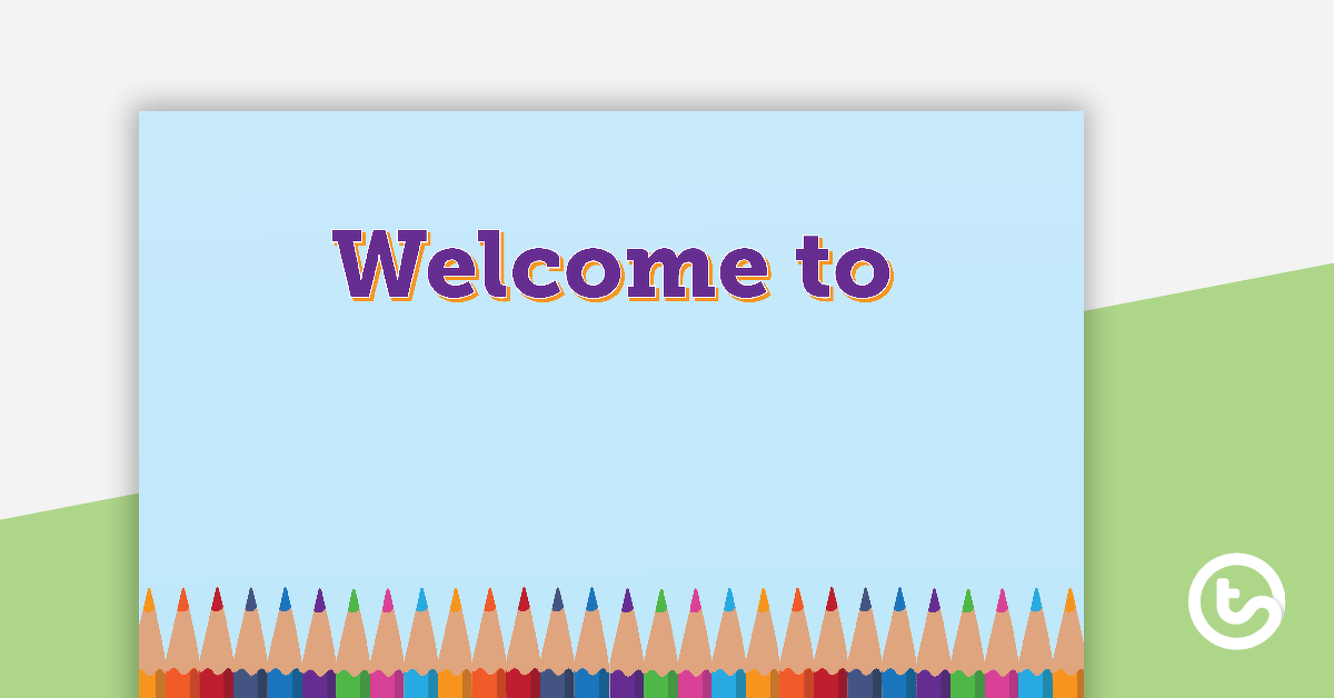 Pencils - Welcome Sign and Name Tags teaching-resource