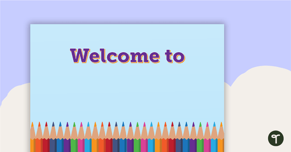 Go to Pencils - Welcome Sign and Name Tags teaching resource