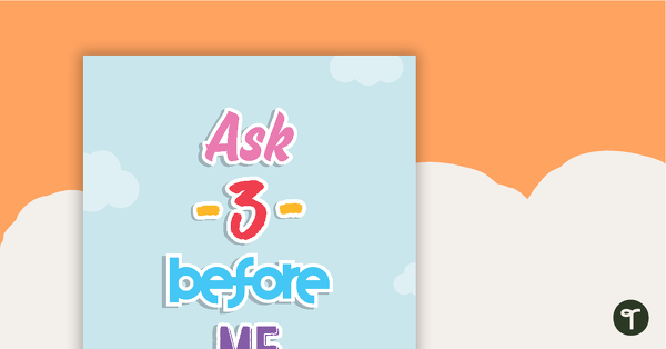 Go to Ask 3 Before Me Poster teaching resource