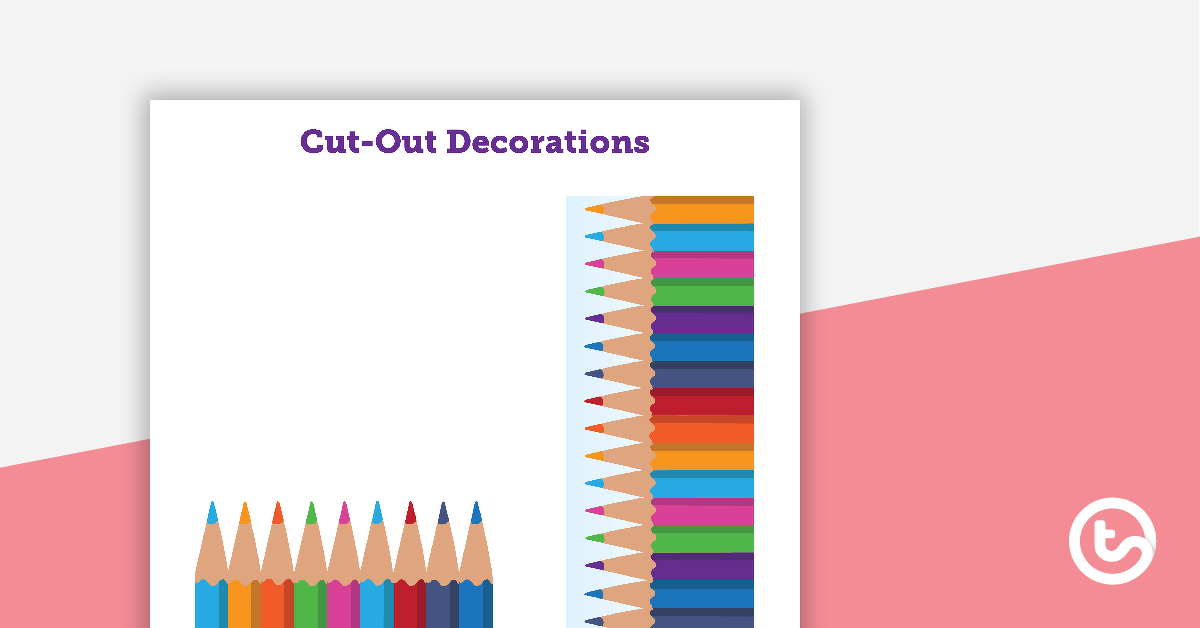 Pencils - Cut Out Decorations teaching-resource