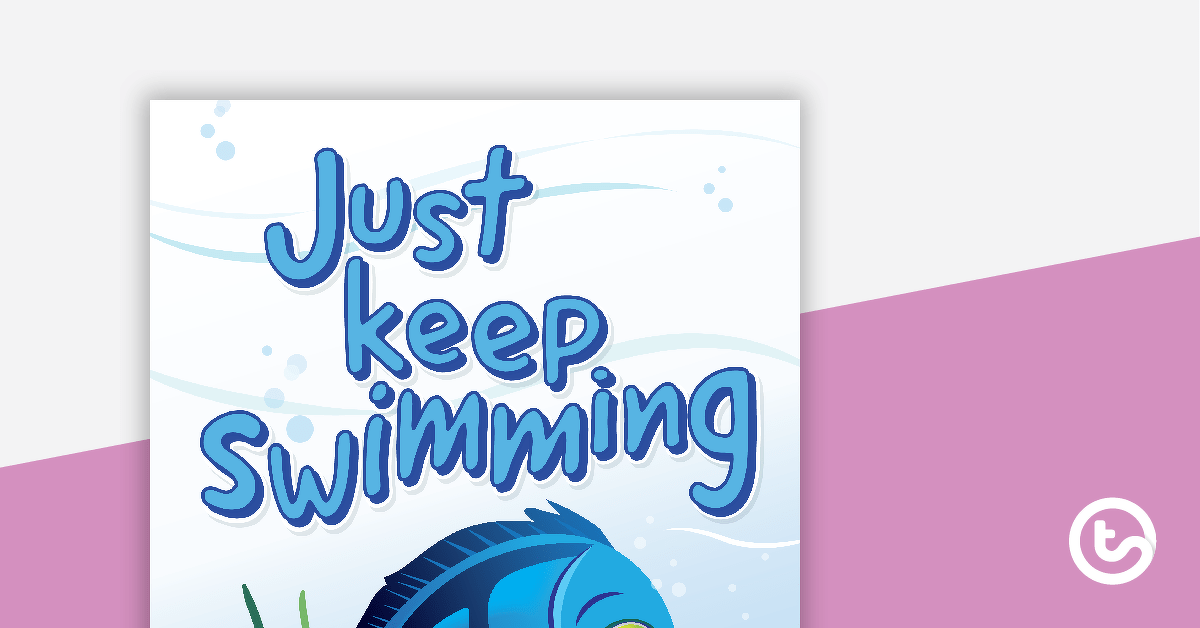 Just Keep Swimming Positivity Poster teaching-resource