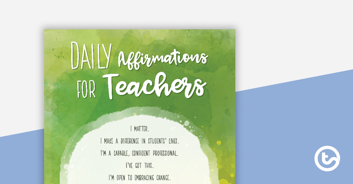 Daily Affirmations for Teachers - Positivity Poster teaching-resource