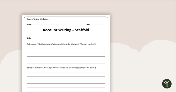 Go to Recount Writing Scaffold teaching resource