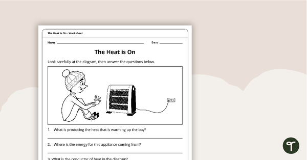 Go to The Heat is On Worksheet teaching resource