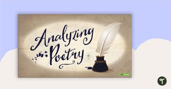 Go to Analyzing Poetry Teaching Slides teaching resource