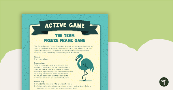 Go to The Team Freeze Frame Active Game teaching resource