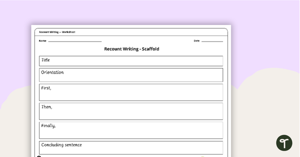 Go to Simple Recounts - Writing Scaffold teaching resource