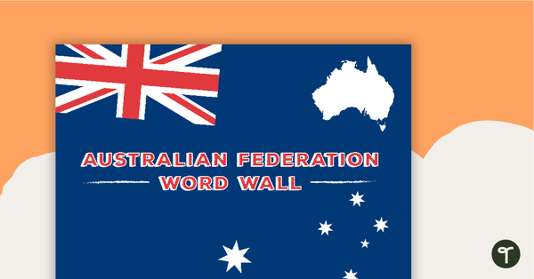 Go to Australian Federation - History Word Wall Vocabulary teaching resource