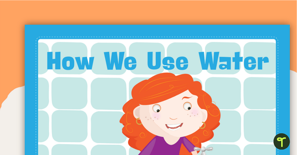 Go to How We Use Water Word Wall Vocabulary teaching resource