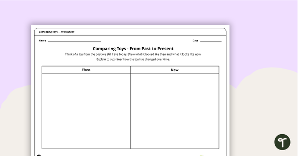 Go to Comparing Toys from Past to Present - Worksheet teaching resource