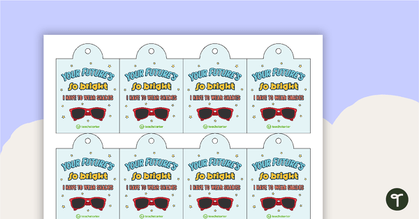 Go to Student Gift Tags - Your Future's So Bright I Have to Wear Shades teaching resource