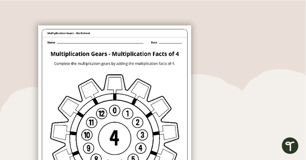 Go to Multiplication Gears Worksheet - Multiplication Facts of 4 teaching resource