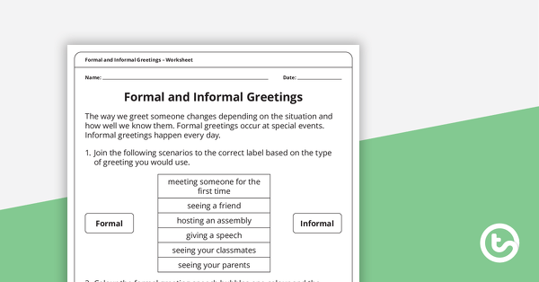 Go to Formal and Informal Greetings – Worksheet teaching resource