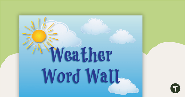 Go to Weather Word Wall Vocabulary teaching resource