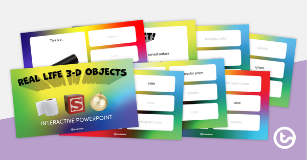 Go to Real Life 3D Shapes – Interactive PowerPoint teaching resource