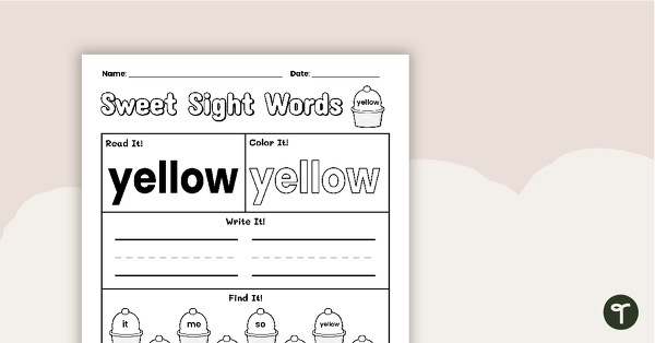 Go to Sweet Sight Words Worksheet - YELLOW teaching resource