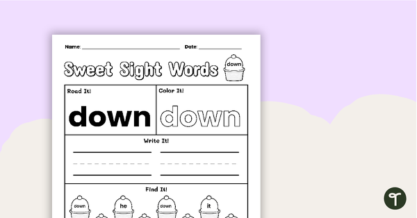 Go to Sweet Sight Words Worksheet - DOWN teaching resource