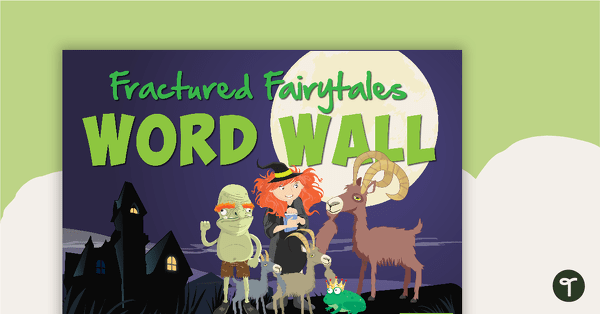 Go to Fractured Fairy Tales Word Wall Vocabulary teaching resource