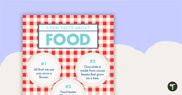 Go to 5 Fun Facts About Food – Worksheet teaching resource