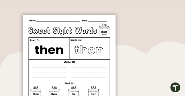 Go to Sweet Sight Words Worksheet - THEN teaching resource