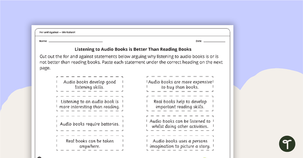 Go to 'For' and 'Against' Sorting Activity - Listening to Audio Books is Better Than Reading Books teaching resource