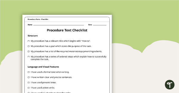 Go to Procedure Text Checklist - Structure, Language and Features teaching resource