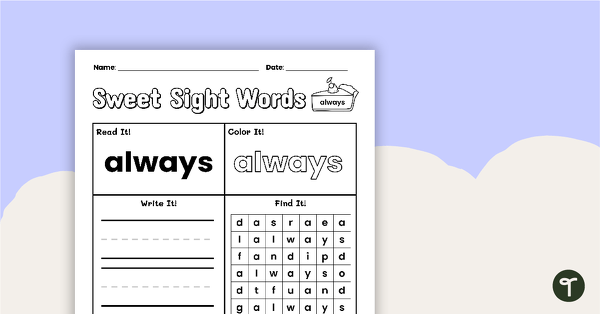 Go to Sweet Sight Words Worksheet - ALWAYS teaching resource