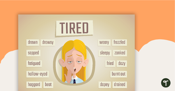 Go to Tired Synonyms Poster teaching resource