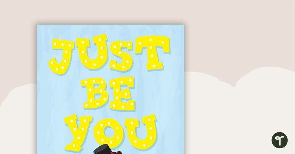 Go to Just Be You - Motivational Poster teaching resource