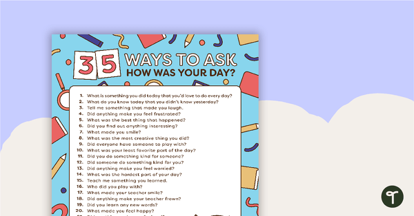 Go to 35 Ways to Ask "How Was Your Day?" Poster teaching resource