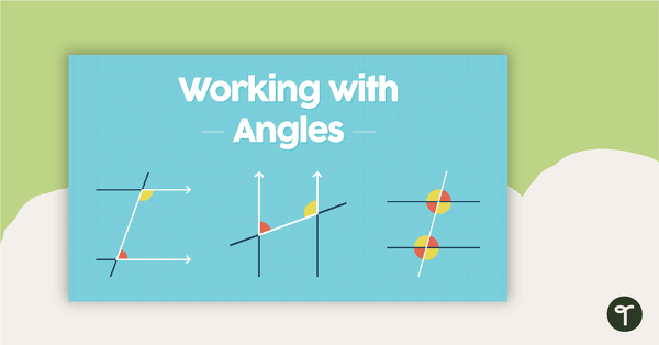 Go to Working with Angles PowerPoint teaching resource