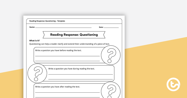 Go to Reading Response Template – Questioning teaching resource