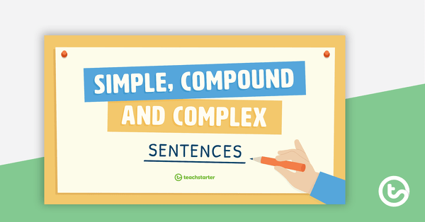 Go to Simple, Compound and Complex Sentences PowerPoint teaching resource