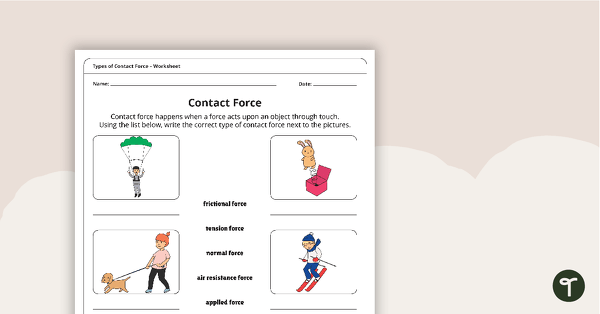 Go to Types of Forces Worksheet teaching resource