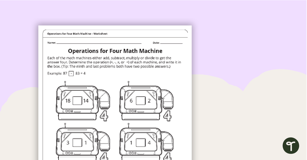 Go to Operations of Four Math Machine Worksheet teaching resource