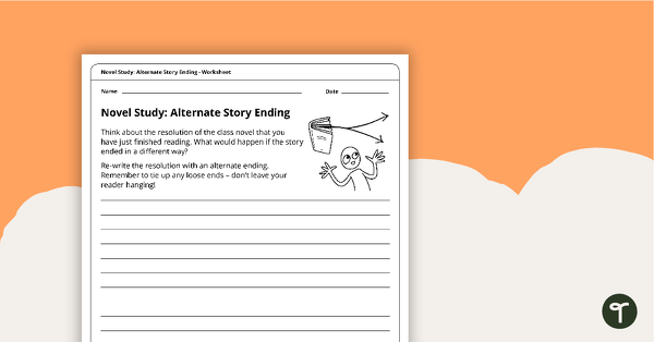 Go to Novel Study - Alternate Story Ending Worksheet teaching resource