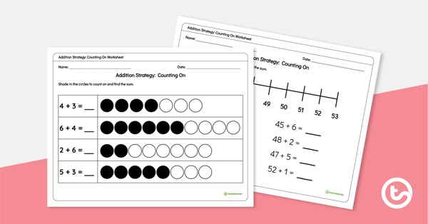 Go to Addition Strategy - Counting On Worksheet teaching resource