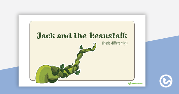 Go to Jack and the Beanstalk (Made Differently!) PowerPoint teaching resource