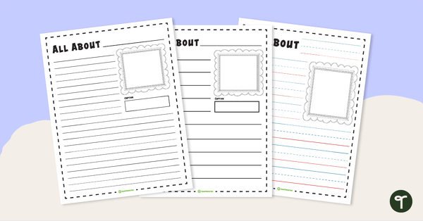 Go to "All About ..." - Informational Writing Template teaching resource