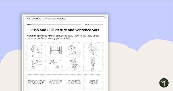 Go to Push and Pull Sorting Worksheet teaching resource