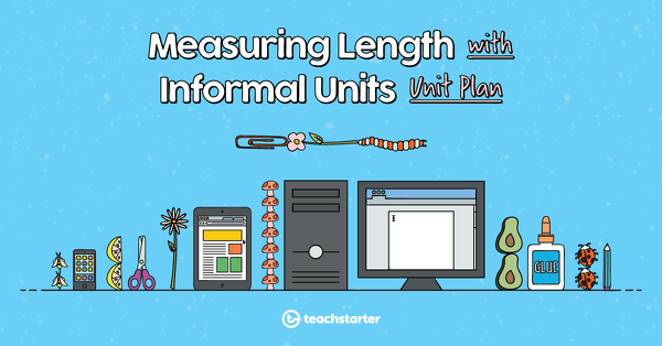 Go to Assessment - Measuring Length with Informal Units lesson plan