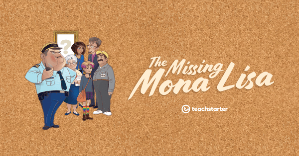 Go to The Missing Mona Lisa — Integrated Learning Adventure unit plan