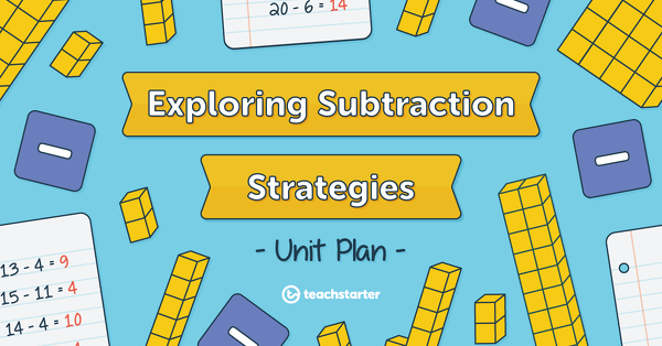 Go to Exploring Subtraction Strategies Unit Plan unit plan