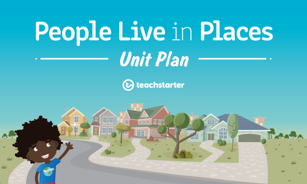 Go to People Live in Places Unit Plan unit plan