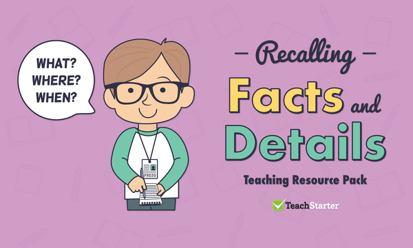 Go to Comprehension Strategy Teaching Resource Pack - Recalling Facts and Details resource pack