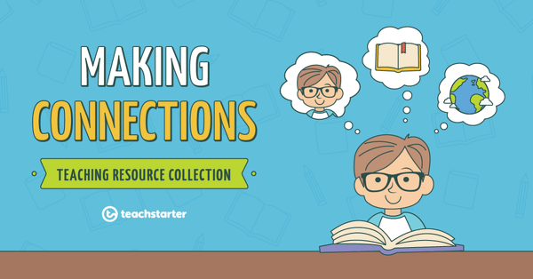 Go to Comprehension Strategy Teaching Resource Pack - Making Connections resource pack