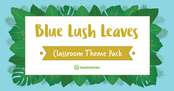 Go to Blue Lush Leaves Classroom Theme Pack resource pack