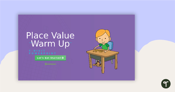 Go to 5-Digit Place Value Warm Up - Interactive PowerPoint teaching resource