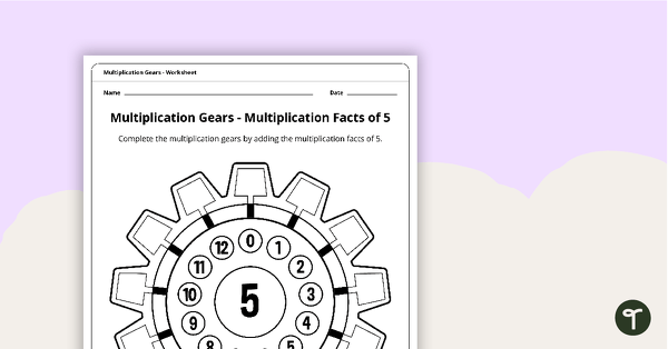 Go to Multiplication Gears Worksheet - Multiplication Facts of 5 teaching resource