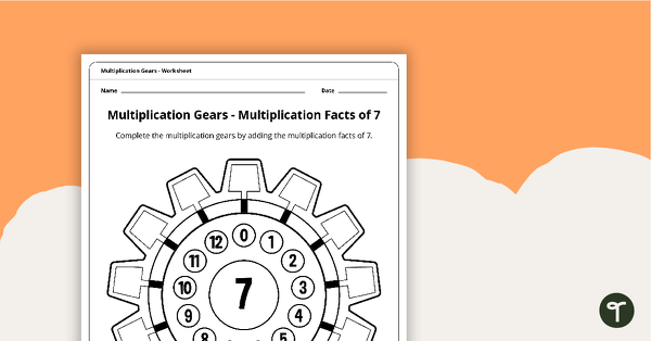 Go to Multiplication Gears Worksheet - Multiplication Facts of 7 teaching resource